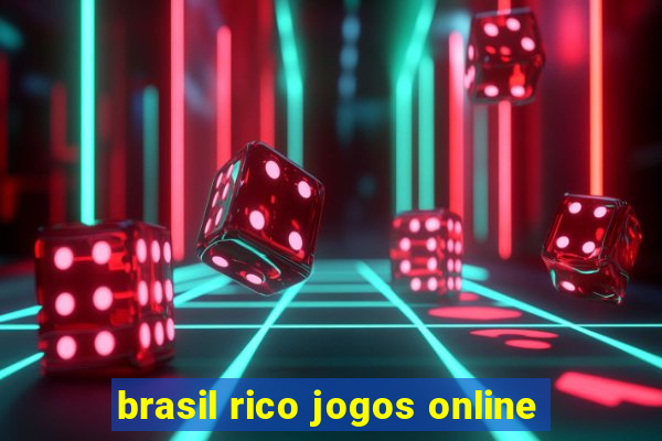 brasil rico jogos online